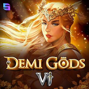 Demi Gods VI